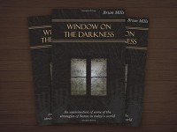 Window on the Darkness – Brian Mills