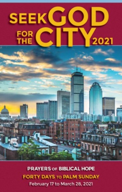 Forty Days to Palm Sunday. (Feb 17 - March 28) "Seek God for the City"